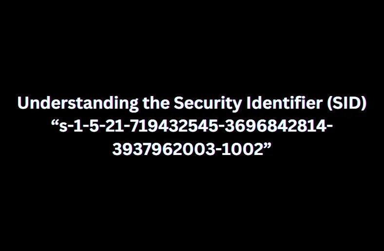 s-1-5-21-719432545-3696842814-3937962003-1002